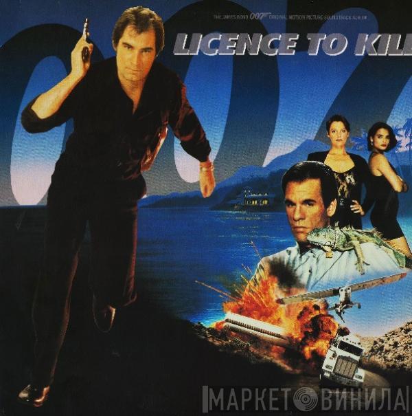  - Licence To Kill (The James Bond 007 Original Motion Picture Soundtrack Album)