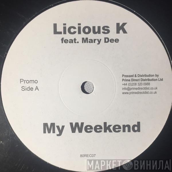 Licious K, Mary Dee - My Weekend