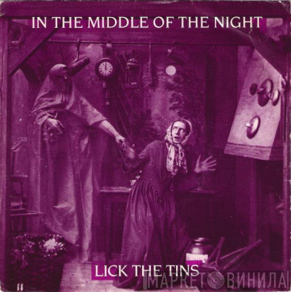 Lick The Tins - In The Middle Of The Night