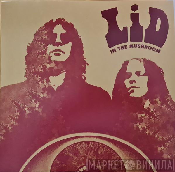 Lid  - In The Mushroom