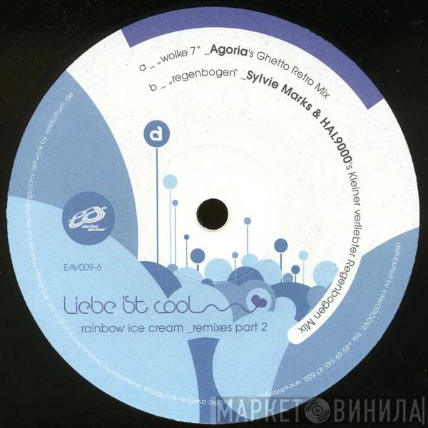 Liebe Ist Cool - Rainbow Ice Cream Remixes Part 2