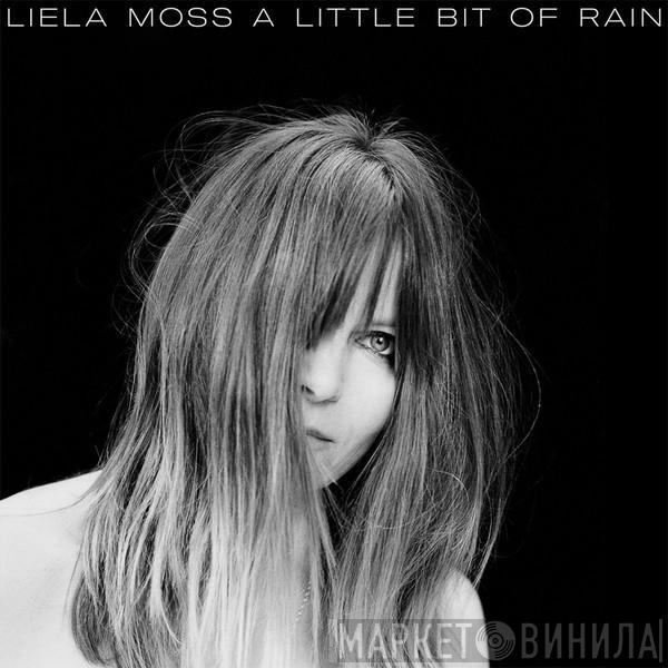 Liela Moss - A Little Bit Of Rain