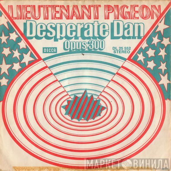 Lieutenant Pigeon - Desperate Dan