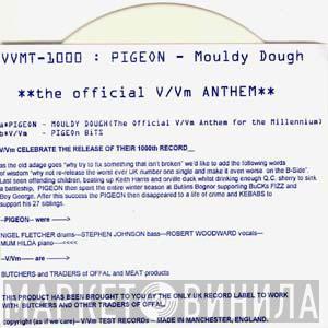 Lieutenant Pigeon - Mouldy Dough **the Official V/Vm Anthem**