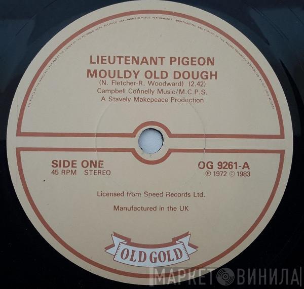 Lieutenant Pigeon - Mouldy Old Dough