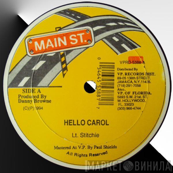 Lieutenant Stitchie, Richie Stephens - Hello Carol / I'll Try Again