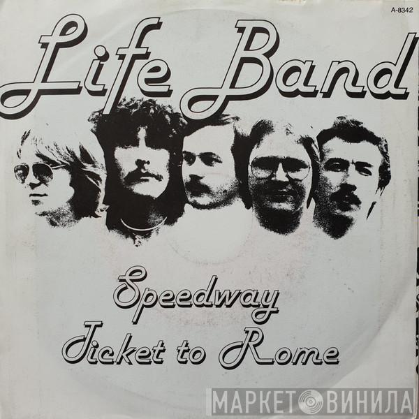 Life Band - Speedway / Ticket To Rome