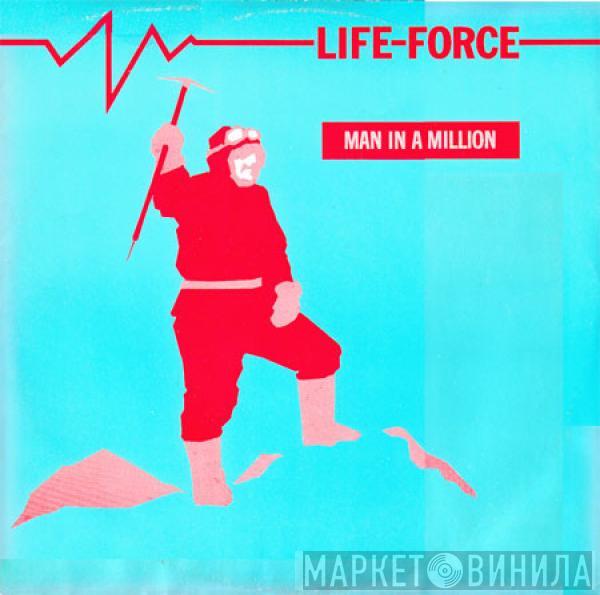 Life Force  - Man In A Million