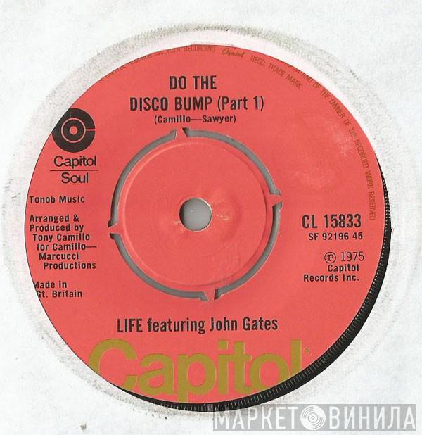 Life , John Gates - Do The Disco Bump