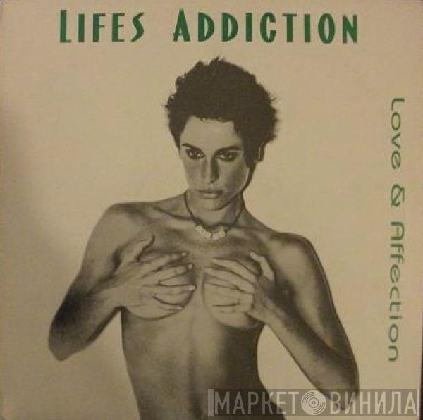  Life's Addiction  - Love & Affection