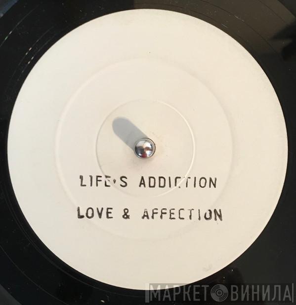  Life's Addiction  - Love & Affection