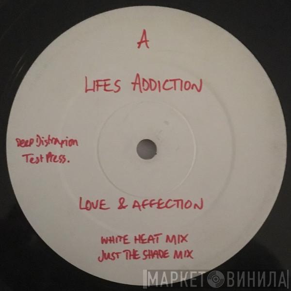  Life's Addiction  - Love & Affection