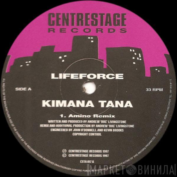 Lifeforce - Kimana Tana