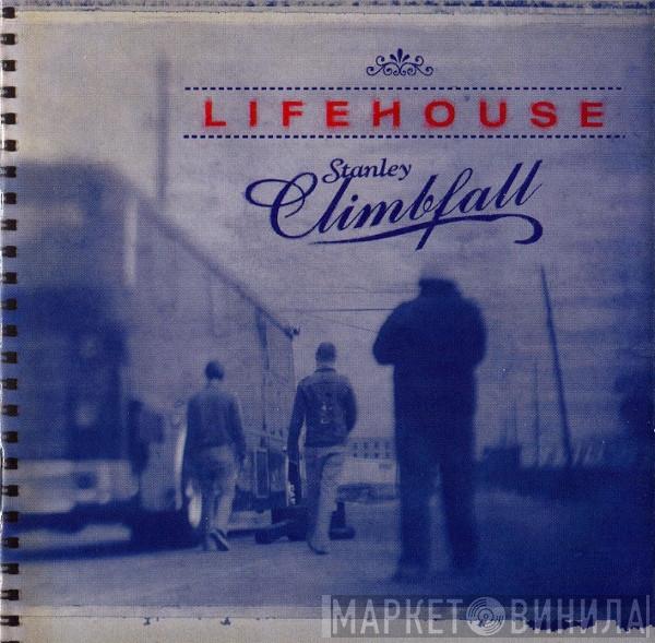 Lifehouse - Stanley Climbfall