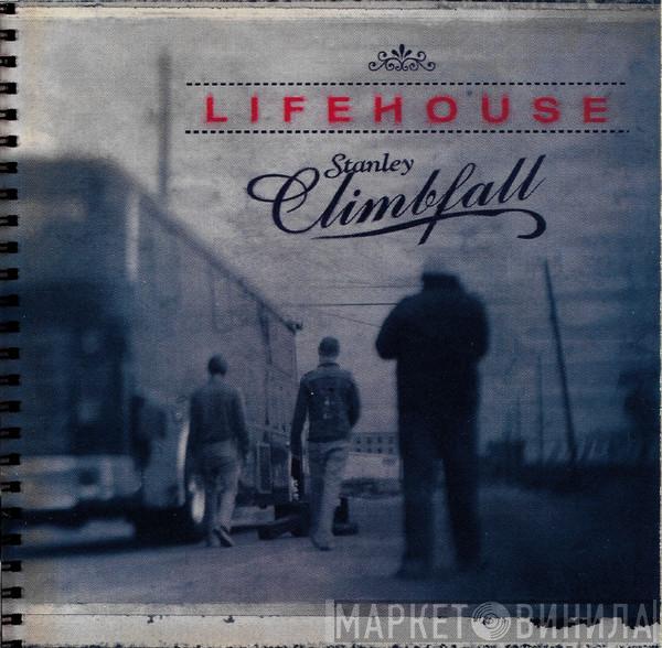 Lifehouse - Stanley Climbfall