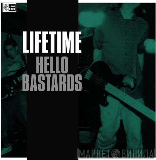 Lifetime  - Hello Bastards