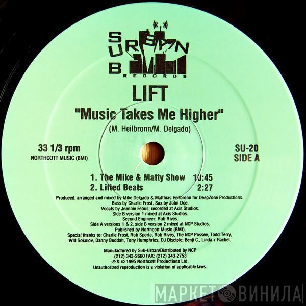 Lift - Music Takes Me Higher