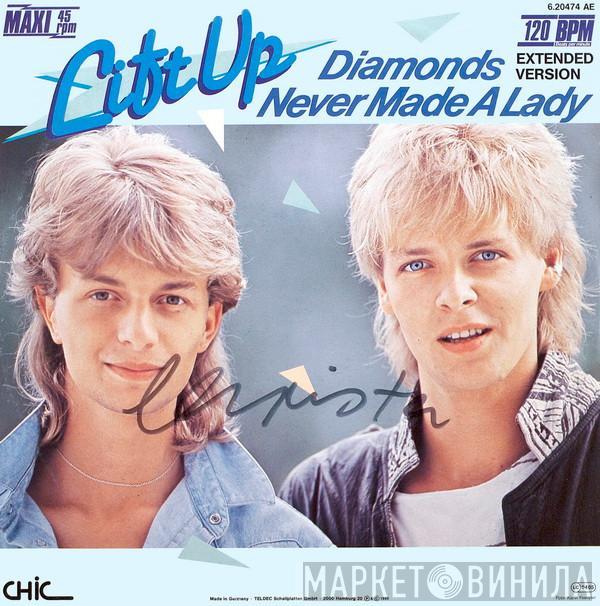 Lift Up - Diamonds Never Made A Lady