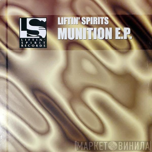 Liftin' Spirits - Munition E.P.