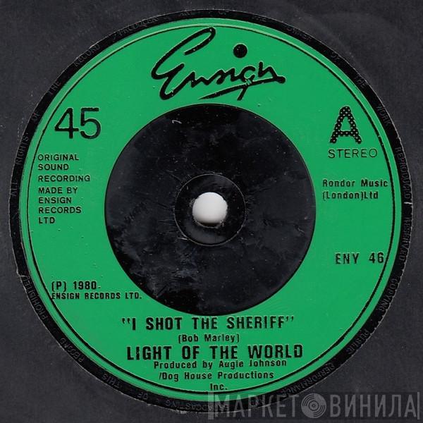 Light Of The World - I Shot The Sheriff