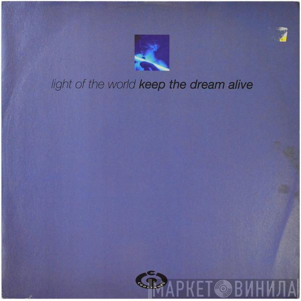 Light Of The World - Keep The Dream Alive