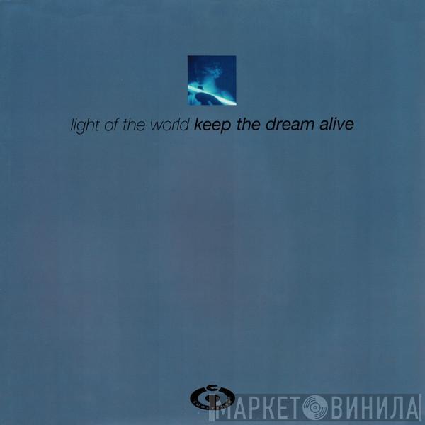 Light Of The World - Keep The Dream Alive