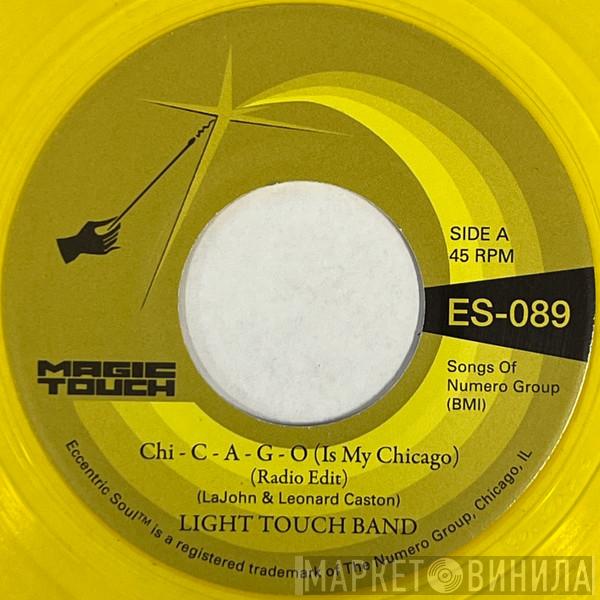 Light Touch Band - Chi - C - A - G - O (Is My Chicago)