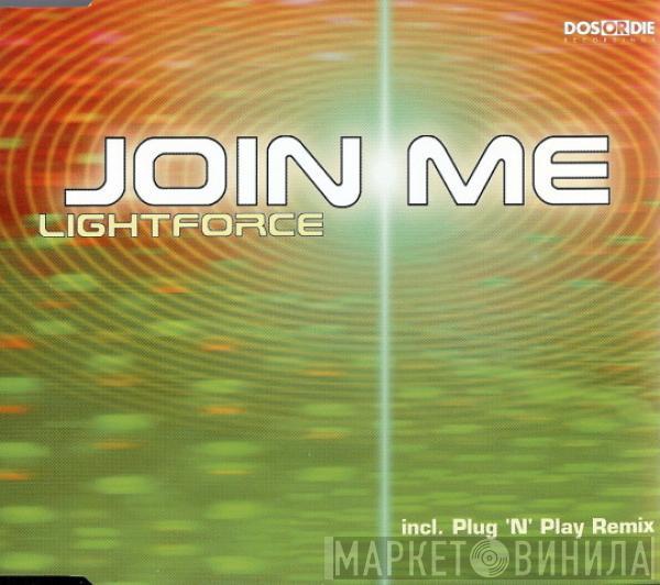  Lightforce  - Join Me