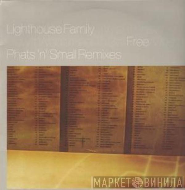 Lighthouse Family - (I Wish I Knew How It Would Feel To Be) Free / One (Phats & Small Remixes)