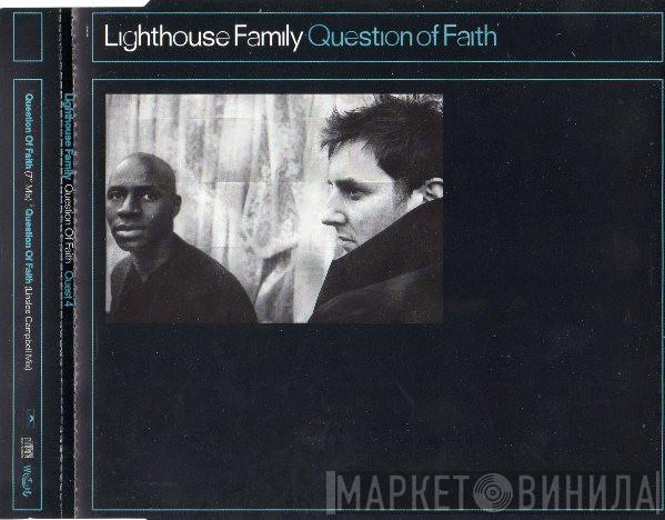 Lighthouse Family - Question Of Faith
