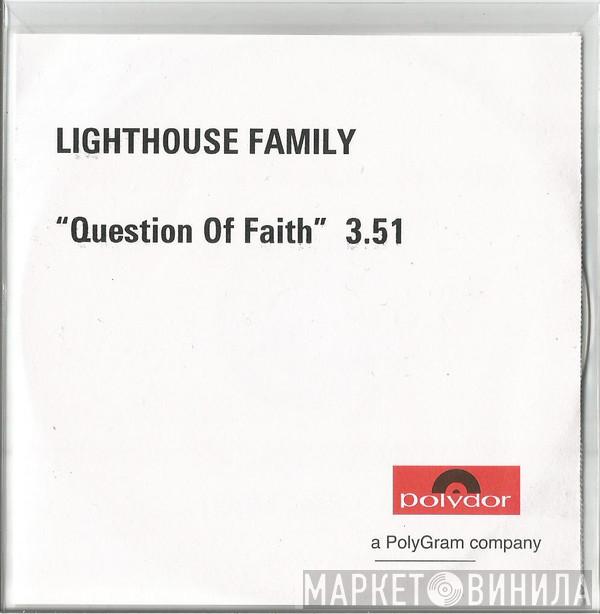 Lighthouse Family - Question Of Faith