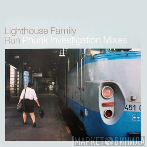 Lighthouse Family - Run (Phunk Investigation Mixes)