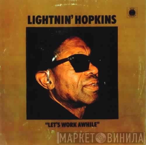 Lightnin' Hopkins - Let's Work Awhile