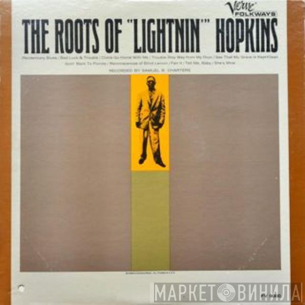  Lightnin' Hopkins  - The Roots Of "Lightnin' " Hopkins