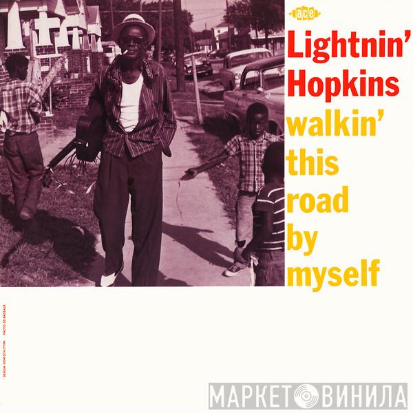  Lightnin' Hopkins  - Walkin' This Road By Myself