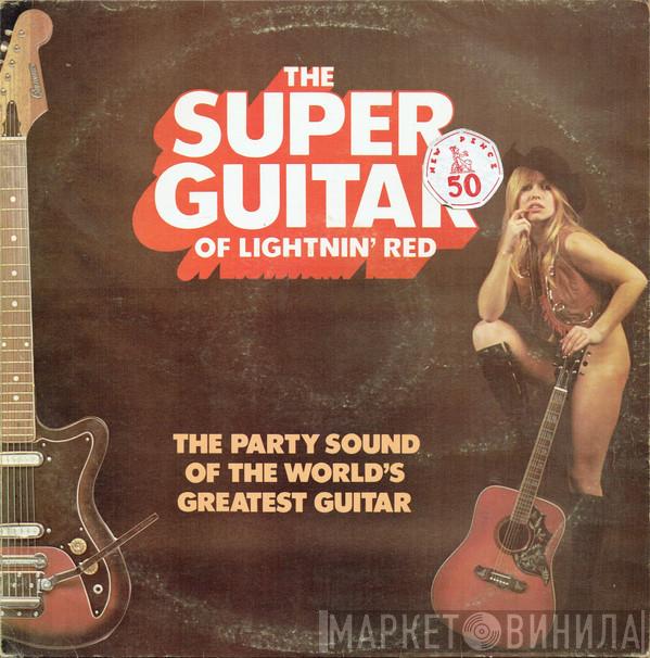 Lightnin' Red - The Super Guitar Of Lightnin' Red
