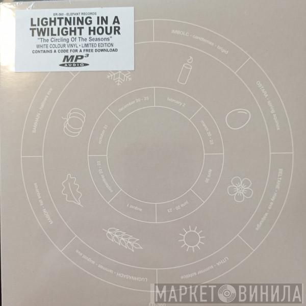Lightning In A Twilight Hour - The Circling Of The Seasons