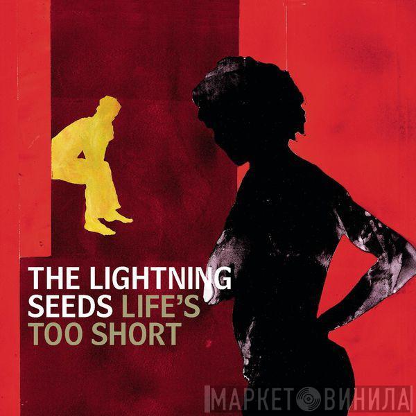  Lightning Seeds  - Life's Too Short