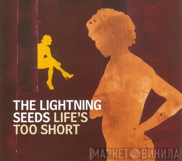  Lightning Seeds  - Life's Too Short