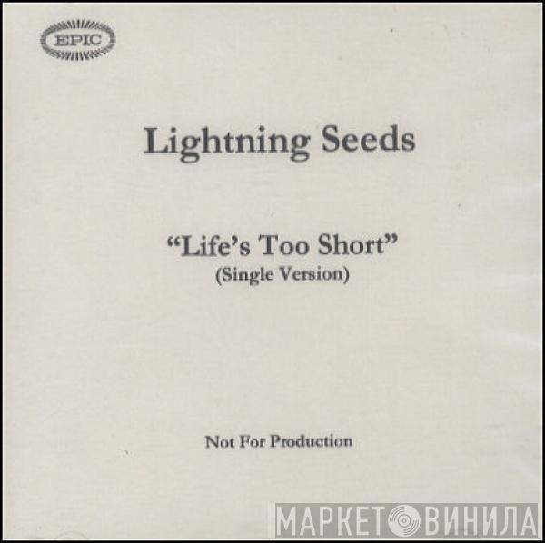  Lightning Seeds  - Life's Too Short