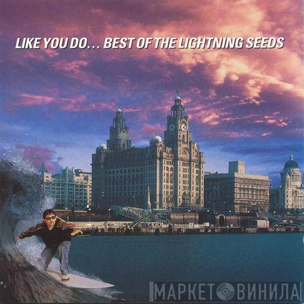  Lightning Seeds  - Like You Do... Best Of The Lightning Seeds