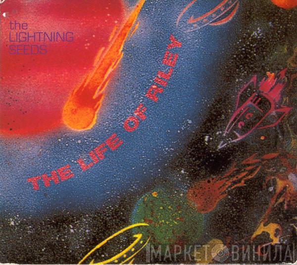 Lightning Seeds - The Life Of Riley
