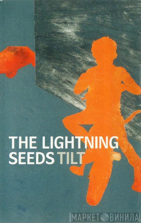 Lightning Seeds - Tilt