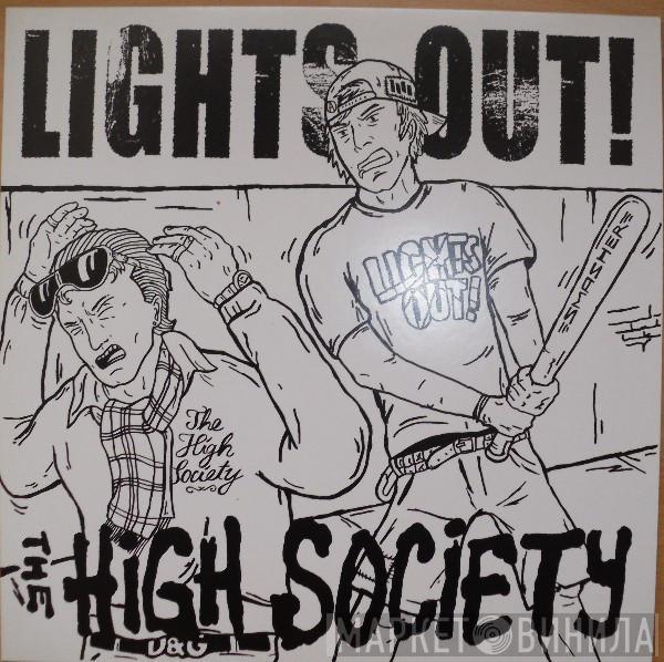 Lights Out!, The High Society - Lights Out! For The High Society