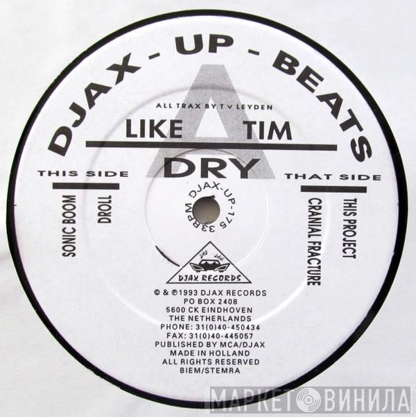 Like A Tim - Dry