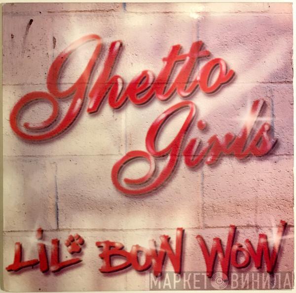 Lil' Bow Wow - Ghetto Girls / Puppy Love