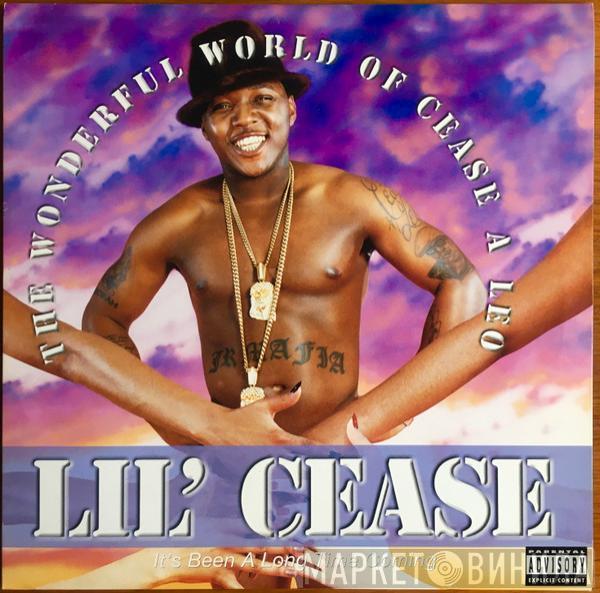 Lil' Cease - The Wonderful World Of Cease A Leo - It's Been A Long Time Coming