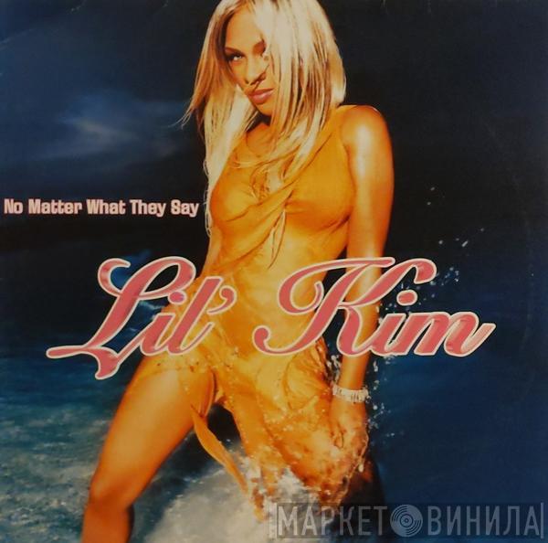 Lil' Kim - No Matter What They Say