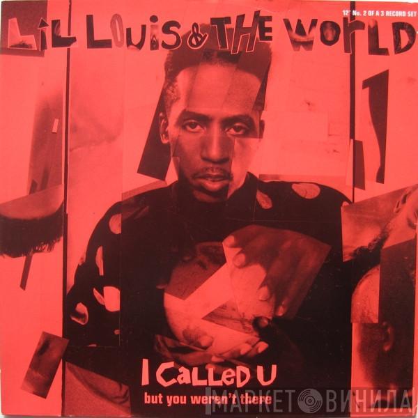 Lil' Louis & The World - I Called U (But You Weren't There)