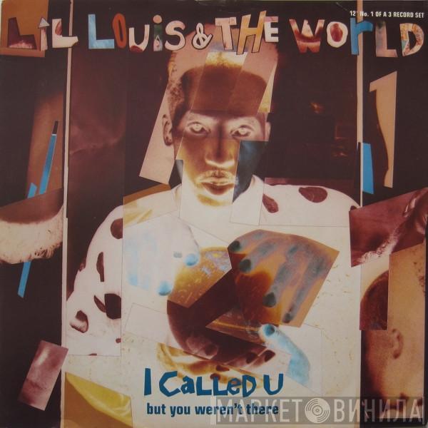 Lil' Louis & The World - I Called U (But You Weren't There)